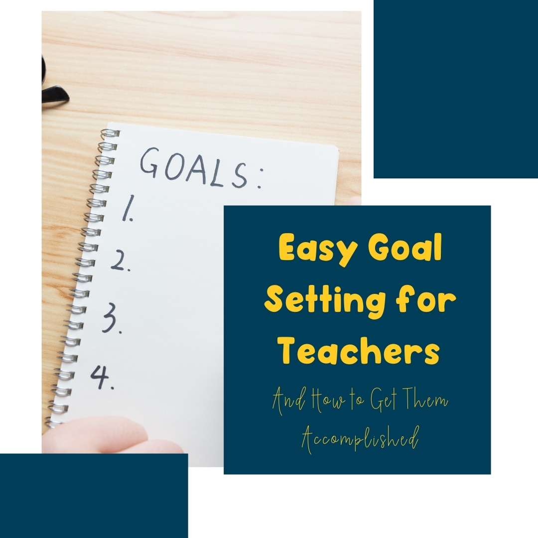 Easy Goal Setting for Teachers – Teaching Struggling Learners
