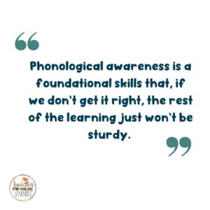 phonological awareness is a foundational skill